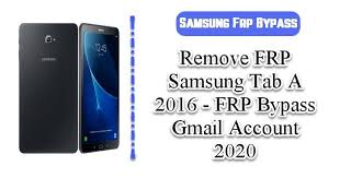 Sep 19, 2020 · unlock a pattern on samsung galaxy tab a6 using a program. Remove Frp Samsung Tab A 2016 Frp Bypass Gmail Account 2020