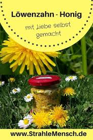 Lowenzahn Honig Strahlemensch Lowenzahnhonig Lowenzahn Honig Rezept Lowenzahn