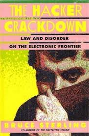 Do not listen to those who tell you that hackers do not have magical powers: The Hacker Crackdown Wikipedia