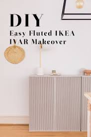 The Easiest Diy Fluted Ikea Ivar Hack Fall For Diy Ikea Ivar Easy Diy Diy Ikea Hacks