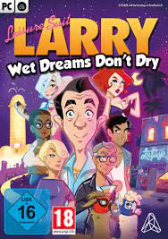 It is in the idea. Leisure Suit Larry Wet Dreams Don T Dry