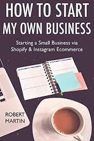 Develop a marketing plan for startups a marketing plan is a written document that describes your business' promotional and branding strategies. How To Start My Own Business 2017 Online Marketing Combo Starting A Small Business Via Shopify Instagram Ecommerce English Edition Ebook Martin Rob Amazon De Kindle Shop