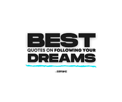 Enjoy reading and share 100 famous quotes about life dreams and goals with everyone. 55 Inspirational Quotes To Help You Follow Your Dreams The Strive