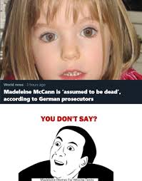 Create your own images with the madeleine mccann meme generator. Madeleine Memes For Missing Teens Home Facebook