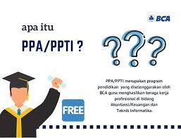 Jadi ijazah s1 nya nanti pakai ijazah trisakti (untuk ppa) atau binus (untuk ppti) program pendidikan ini diadakan di bca learning institute di sentul. Kabar Baik Bca Perpanjang Beasiswa Ppa Dan Ppti Topcareerid
