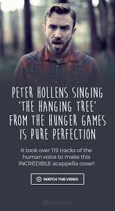 Ob sie es schafft alle coaches. Peter Hollens Singing The Hanging Tree From The Hunger Games Is Pure Perfection Hunger Games Singing Videos Irish Music
