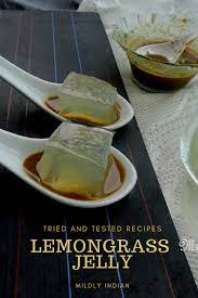 Jelly Lemongrass With Ginger Gula Melaka Syrup Recipe Jelly Recipes Vegetarian Platter Recipes