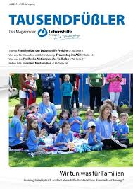 Genauso wie wir den perfekten käufer ihrer immobilien finden oder wir uns um die vermietung ihrer objekte kümmern. 2014 Juli Lebenshilfe Freising Tausendfussler Magazin