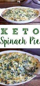 Spinach Pie An Easy Keto Low Carb Side Dish By Sweetpea Lifestyle Recipe Keto Diet Recipes Low Carb Side Dishes Keto Recipes Easy
