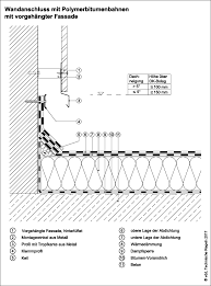 Detailskizze 1 Wandanschluss Mit Polymerbitumenbahnen Mit Vorgehangter Fassade Fassade Ausbildung