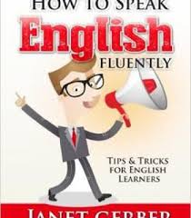 How To Speak English Fluently Pdf In 2020 Speak English Fluently English Learner Speaking English