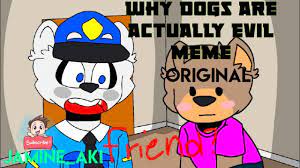 Why Dogs Are Actually Evil Meme Roblox Animation Original Youtube