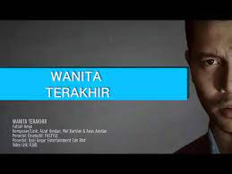 Sambutlah cintaku duhai sayang cinta kita untuk selamanya biarku sentuh hatimu ini sendiri. Fattah Amin Wanita Terakhir Youtube