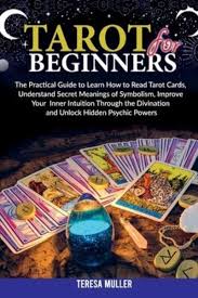 Imagine having the ability to feel on a deeper level. Tarot For Beginners Teresa Muller Author 9798560112608 Blackwell S