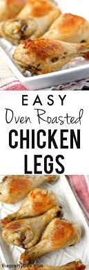 Easy Oven Roasted Chicken Legs The Pretty Bee Recipe Oven Roasted Chicken Legs Halogen Oven Recipes Oven Roasted Chicken