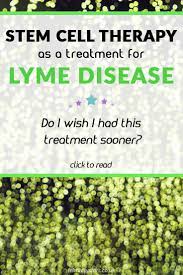 Do I Wish I Had Stem Cell Therapy For Lyme Disease Sooner February Stars