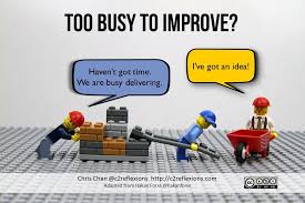 The Improvement Paradox Too Busy To Improve Business Improve Chris Chan
