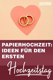 Papierhochzeit Tipps Ideen Fur Den Ersten Hochzeitstag In 2020 Hochzeitstag Hochzeit 1 Hochzeitstag