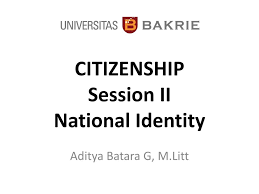 National identity and state legitimacy: Ppt Citizenship Session Ii National Identity Powerpoint Presentation Id 4493562