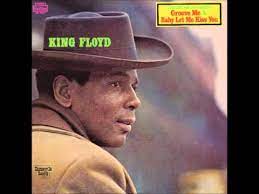 King Floyd Let Me Kiss You Baby Youtube