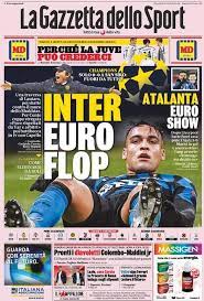 Prima Pagina Gazzetta Dello Sport Inter Euro Flop Conte Fuori Da Tutto Atalanta Euro Show Mediagol