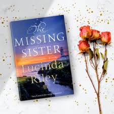 They'll search the world to find her. The Missing Sister Lucinda Riley The Seven Sisters Amazon De Riley Lucinda Fremdsprachige Bucher