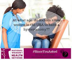 What do you know about down below? At What Age Can I Get A Hysterectomy National Women S Health Network