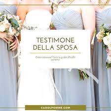 Scena oggi sposi , discorso dello zio : Testimone Della Sposa Cosa Indossare Alle Nozze Carol Pomme