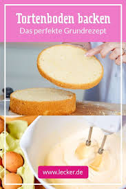 Tortenboden Backen Das Beste Rezept Lecker Tortenboden Backen Kuchen Und Torten Rezepte Kuchen Rezepte Einfach