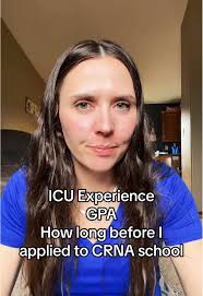 Navigating ICU Experience and GPA for CRNA School