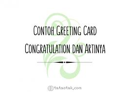 Jika anda ingin mengucapkan 'selamat berpuasa anda dapat mengatakan danjiki omedetou ada istilah lain dari puasa yaitu saikai, istilah ini juga artinya puasa namun menurut keyakinan shinto. 9 Contoh Greeting Card Congratulation Beserta Artinya Bergambar