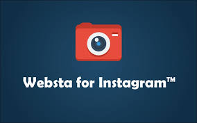 Chrome has it and has. Websta For Instagram Download