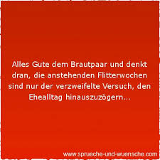 Wir wollen es deshalb so halten als sokrates gefragt wurde, ob man heiraten oder ledig bleiben solle, antwortete der philosoph: Hochzeitsspruche