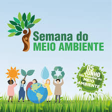 Hoje, 5 de junho, é o dia mundial do meio ambiente. Semana Nacional Do Meio Ambiente Portal Cepmg