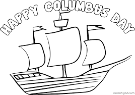 Christopher columbus ships coloring pages are a fun way for kids of all ages to develop creativity, focus, motor skills and color recognition. Happy Columbus Day With A Simple Ship Coloring Page Coloringall