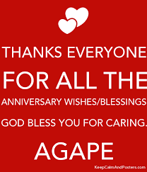 Thanks Everyone For All The Anniversary Wishes Blessings God Bless You For Caring Ag Be Yourself Quotes Anniversary Wishes Quotes Thank You Quotes For Friends
