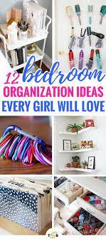 12 Bedroom Organization Hacks Every Girl Will Love The Smallest Step Room Organization Diy Bedroom Organization Hacks Bedroom Bedroom Organization Diy