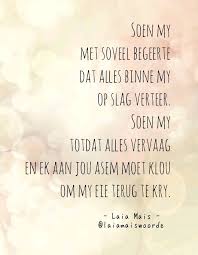 Soen My Laiamaiswoorde Afrikaans Quotes Afrikaanse Quotes Afrikaans