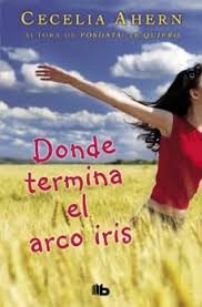 We would like to show you a description here but the site won't allow us. Donde Termina El Arco Iris Cecelia Ahern Casa Del Libro
