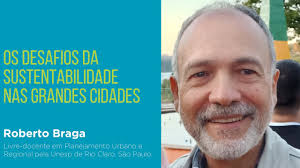 130. Os desafios da sustentabilidade nas grandes cidades com Roberto Braga