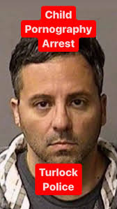 Child Pornography Arrest: Turlock School Campus Supervisor and City of  Turlock Parks and Recreation Commissioner Arrested for Distributing Child  Pornography At about 10:23am