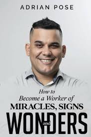 How to Become a Worker of Miracles, Signs and Wonders: Pose, Adrian:  9798851782183: Amazon.com: Books
