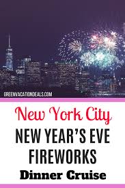 New York City New Year S Eve Fireworks Dinner Cruise Green Vacation Deals New Years Eve Fireworks Dinner Cruise New York City Vacation