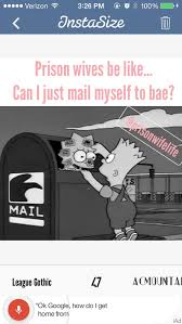 Prison Wife Life Prison Wife Prison Memes Prison Quotes