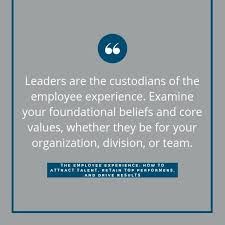 Looking Through The Lens Of The Employee Beneficial Beliefs And Values Might Look Something Like This Leadership Competencies Leadership Healthcare Leadership