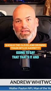@andrewwhitworth77 says it would be best for both parties if the Browns  just granted Myles Garrett his wish...