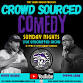 CROWD SOURCED COMEDY