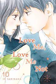 Love Me, Love Me Not, Vol. 10 | Book by Io Sakisaka | Official Publisher  Page | Simon & Schuster