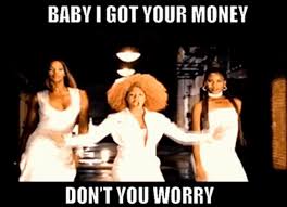 Baby i got your money. Baby Igot Your Money Dont You Worry Gif Babyigotyourmoney Dontyouworry Odb Discover Share Gifs