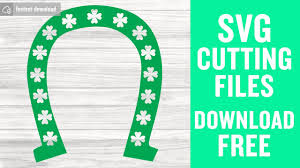 Download Lucky Horseshoe Svg Free Saint Patrick S Day Svg Horseshoe Svg Instant Download Silhouette Cameo Shirt Design Lucky Svg Png Dxf 0309 Freesvgplanet